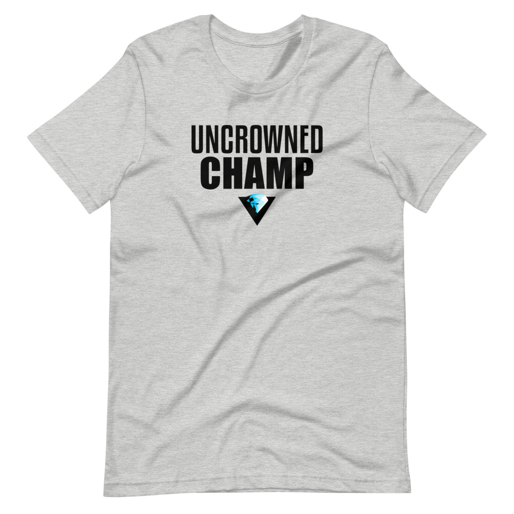 T-shirt Uncrowned Champ