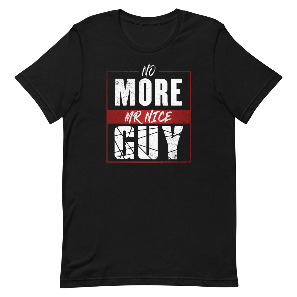 T-shirt  No More Mister Nice Guy